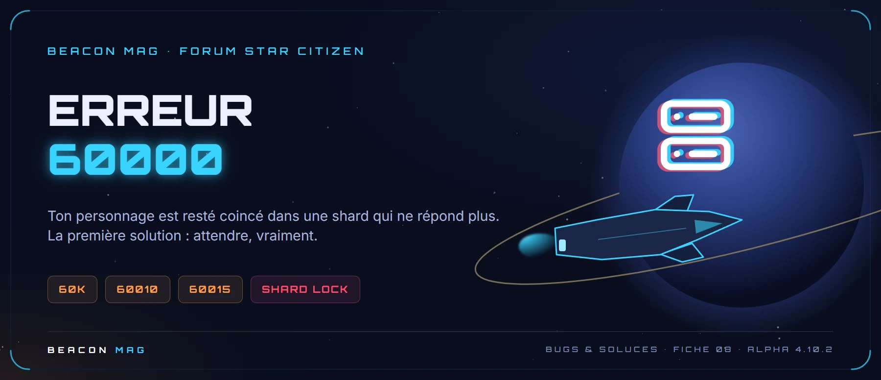 Bandeau Beacon Mag : Erreurs 60000 (60k) et shard lock : coincé hors de l’univers